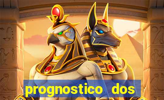 prognostico dos jogos de hoje